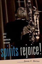 book Spirits Rejoice!: Jazz and American Religion