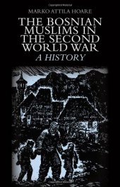 book The Bosnian Muslims in the Second World War: A History