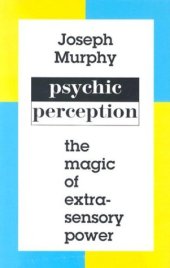 book Psychic Perception: The Magic of Extrasensory Power