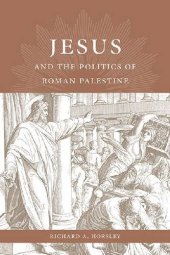 book Jesus and the Politics of Roman Palestine