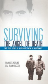 book Surviving the Angel of Death: The true story of a Mengele twin in Auschwitz