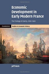 book Economic Development in Early Modern France: The Privilege of Liberty, 1650-1820