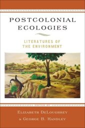 book Postcolonial Ecologies: Literatures of the Environment