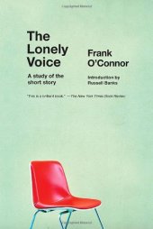 book The Lonely Voice: A  Study of the Short Story