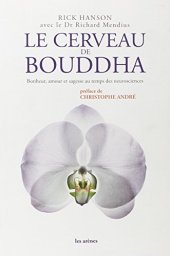 book Le cerveau de Bouddha : Bonheur, amour et sagesse au temps de neurosciences