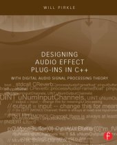 book Designing Audio Effect Plug-Ins in C++: With Digital Audio Signal Processing Theory