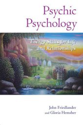 book Psychic Psychology: Energy Skills for Life and Relationships