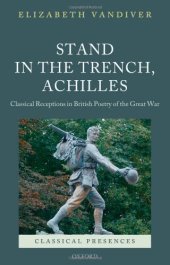 book Stand in the Trench, Achilles: Classical Receptions in British Poetry of the Great War