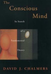 book The Conscious Mind: In Search of a Fundamental Theory