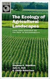 book The Ecology of Agricultural Landscapes: Long-Term Research on the Path to Sustainability