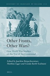 book Other Fronts, Other Wars?: First World War Studies on the Eve of the Centennial