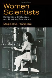 book Women Scientists: Reflections, Challenges, and Breaking Boundaries