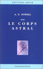 book Le Corps astral et autres phénomènes astraux