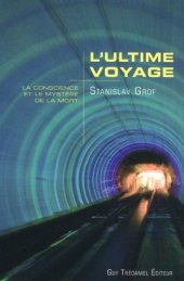 book L'ultime voyage : La conscience et le mystère de la mort