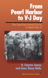 book From Pearl Harbor to V-J Day: The American Armed Forces in World War II