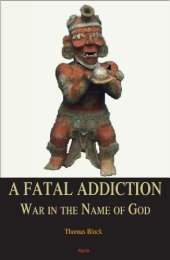 book A Fatal Addiction: War in the Name of God