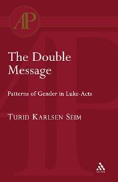 book The Double Message. Patterns of Gender in Luke-Acts