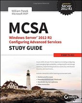 book MCSA Windows Server 2012 R2 Configuring Advanced Services Study Guide: Exam 70-412