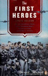book The First Heroes: The Extraordinary Story of the Doolittle Raid—America's First World War II Victory