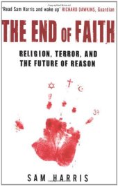 book The End of Faith: Religion, Terror, and the Future of Reason