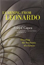 book Learning from Leonardo: Decoding the Notebooks of a Genius