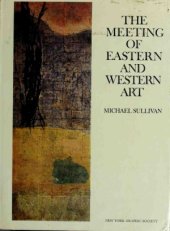 book The Meeting of Eastern and Western Art. From the Sixteenth Century to the Present Day