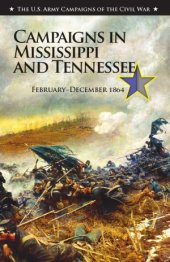 book Campaigns in Mississippi and Tennessee, February–December 1864