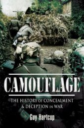 book Camouflage: The History of Concealment and Deception in War