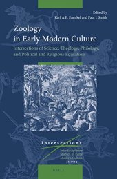 book Zoology in Early Modern Culture: Intersections of Science, Theology, Philology, and Political and Religious Education