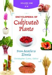 book Encyclopedia of Cultivated Plants: From Acacia to Zinnia