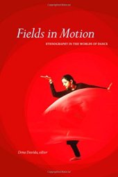 book Fields in Motion: Ethnography in the Worlds of Dance