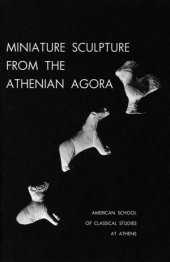 book Miniature Sculpture from the Athenian Agora