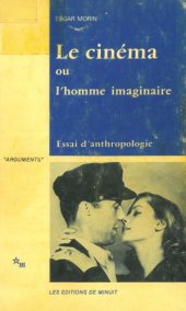 book Le cinéma ou l'homme imaginaire : Essai d'anthropologie sociologique