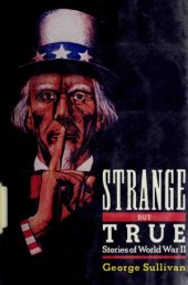 book Strange But True: Stories of World War II