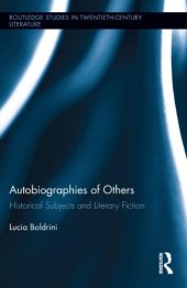 book Autobiographies of Others: Historical Subjects and Literary Fiction