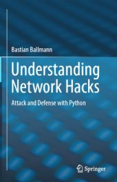 book Understanding Network Hacks: Attack and Defense with Python