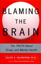 book Blaming the Brain: The Truth about Drugs and Mental Health