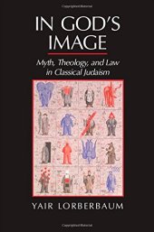 book In God's Image: Myth, Theology, and Law in Classical Judaism