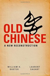 book Old Chinese: A New Reconstruction