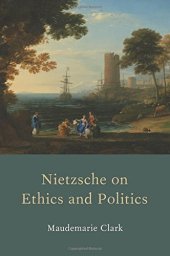 book Nietzsche on Ethics and Politics