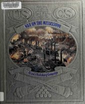 book War on the Mississippi - Grant's Vicksburg Campaign