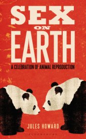 book Sex on Earth: A Celebration of Animal Reproduction