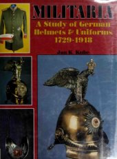 book Militaria: A Study of German Helmets & Uniforms 1729–1918