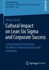 book Cultural Impact on Lean Six Sigma and Corporate Success: Causal Analyses Considering the Effects of National Culture and Leadership