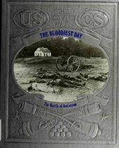 book The Bloodiest Day: The Battle of Antietam