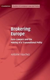 book Brokering Europe: Euro-Lawyers and the Making of a Transnational Polity