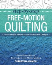 book Step-by-Step Free-Motion Quilting  Turn 9 Simple Shapes into 80+ Distinctive Designs