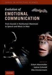 book The Evolution of Emotional Communication: From Sounds in Nonhuman Mammals to Speech and Music in Man