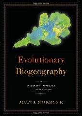 book Evolutionary Biogeography: An Integrative Approach with Case Studies