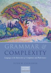 book Grammar and Complexity: Language at the Intersection of Competence and Performance